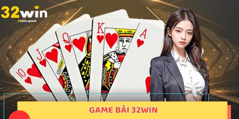 game bài 32WIN